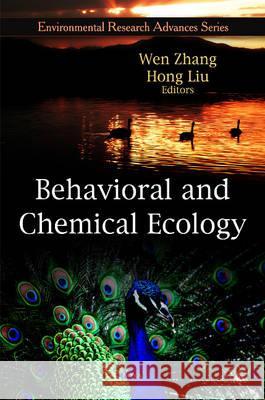 Behavioral & Chemical Ecology Wen Zhang, Hong Liu 9781607410997 Nova Science Publishers Inc
