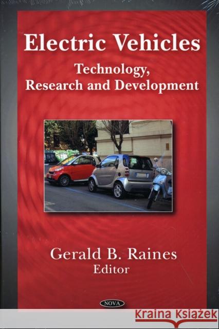 Electric Vehicles: Technology, Research & Development Gerald B Raines 9781607411420 Nova Science Publishers Inc