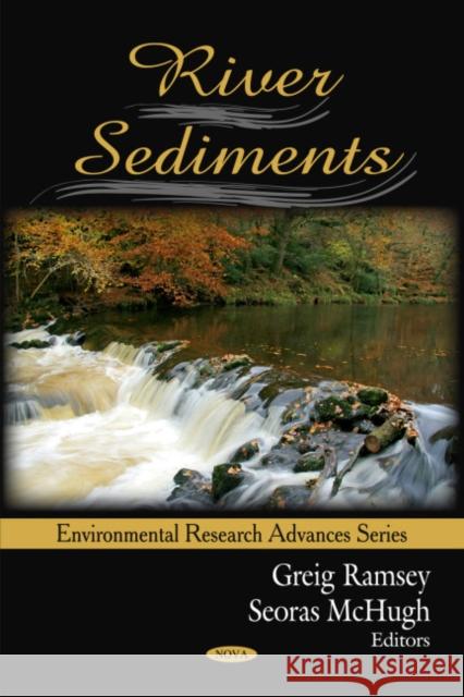 River Sediments Greig Ramsey, Seoras McHugh 9781607414377 Nova Science Publishers Inc