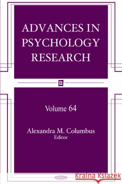 Advances in Psychology Research: Volume 64 Alexandra M. Columbus 9781607415039 Nova Science Publishers Inc