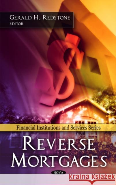 Reverse Mortgages Gerald H Redstone 9781607415152 Nova Science Publishers Inc