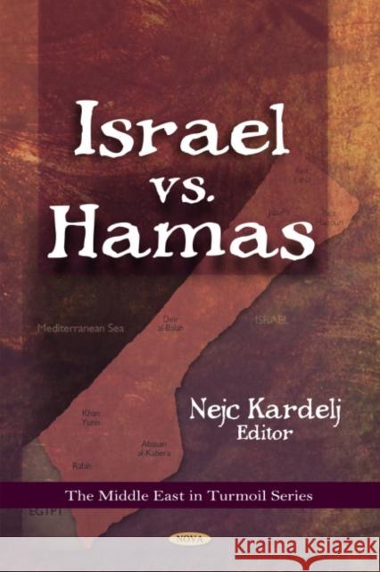 Israel vs. Hamas Nejc Kardelj 9781607415183 Nova Science Publishers Inc