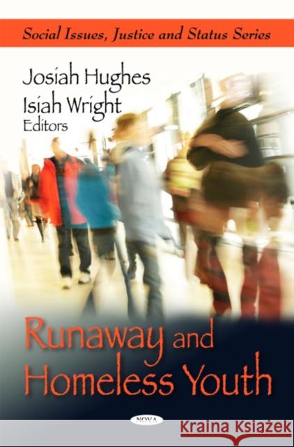 Runaway & Homeless Youth Josiah Hughes, Isiah Wright 9781607415213 Nova Science Publishers Inc