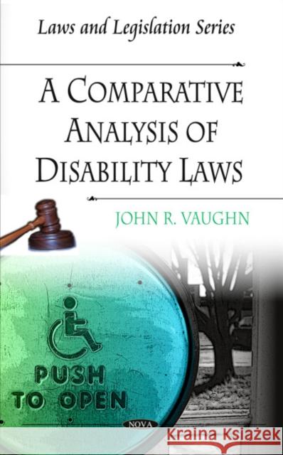 Comparative Analysis of Disability Laws John R Vaughn 9781607415367