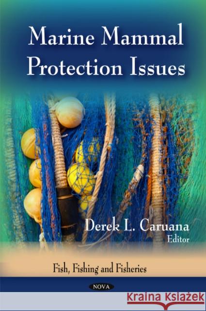 Marine Mammal Protection Issues Derek L Caruana 9781607415404 Nova Science Publishers Inc