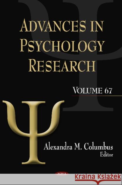 Advances in Psychology Research: Volume 67 Alexandra M Columbus 9781607418177 Nova Science Publishers Inc