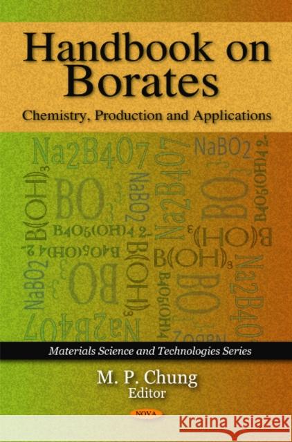Handbook on Borates: Chemistry, Production & Applications M P Chung 9781607418221 Nova Science Publishers Inc