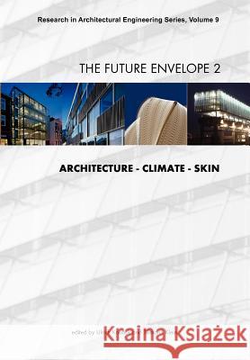 The Future Envelope 2 KNAACK, U. 9781607500261 RESEARCH IN ARCHITECTURAL ENGI