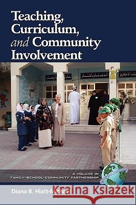 Teaching, Curriculum, and Community Involvement (PB) Hiatt-Michael, Diana B. 9781607520191 Information Age Publishing