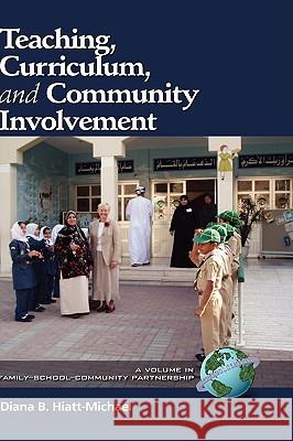 Teaching, Curriculum, and Community Involvement (Hc) Hiatt-Michael, Diana B. 9781607520207