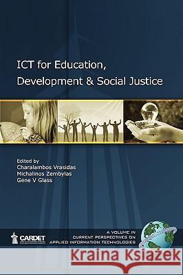 Ict for Education, Development, and Social Justice (PB) Vrasidas, Charalambos 9781607520214 Information Age Publishing