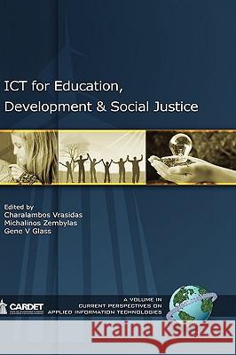 Ict for Education, Development, and Social Justice (Hc) Vrasidas, Charalambos 9781607520221 Information Age Publishing
