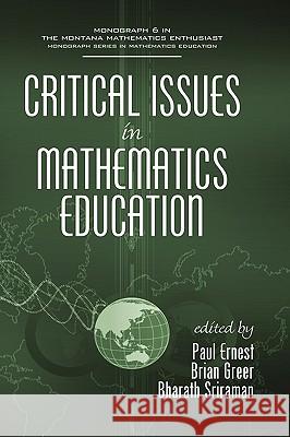 Critical Issues In Mathematics Education (HC) Ernest, Paul 9781607520405 Information Age Publishing