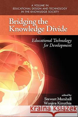 Bridging the Knowledge Divide: Educational Technology for Development (PB) Marshall, Stewart 9781607521099