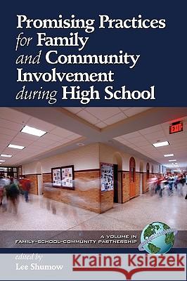 Promising Practices for Family and Community Involvement during High School (PB) Shumow, Lee 9781607521242 Information Age Publishing