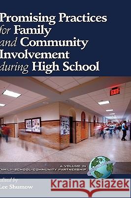 Promising Practices for Family and Community Involvement during High School (HC) Shumow, Lee 9781607521259 Information Age Publishing