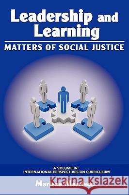 Leadership and Learning: Matters of Social Justice (PB) Morrison, Marlene 9781607521280