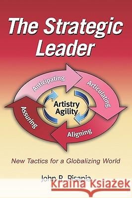 The Strategic Leader New Tactics for a Globalizing World (PB) Pisapia, John 9781607521525 Information Age Publishing