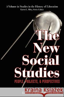 The New Social Studies: People, Projects and Perspectives (PB) Stern, Barbara Slater 9781607522195 Information Age Publishing