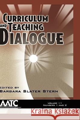 Curriculum and Teaching Dialogue Volume 11 Issues 1&2 2009 (Hc) Stern, Barbara Slater 9781607522966 Information Age Publishing