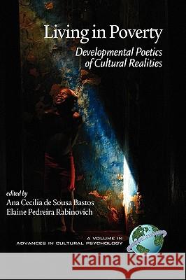 Living in Poverty: Developmental Poetics of Cultural Realities (Hc) Bastos, Ana Cecilia De Sou 9781607523185 Information Age Publishing