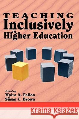 Teaching Inclusively in Higher Education (PB) Fallon, Moira A. 9781607524458 Information Age Publishing