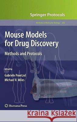 Mouse Models for Drug Discovery: Methods and Protocols Proetzel, Gabriele 9781607610571 Humana Press