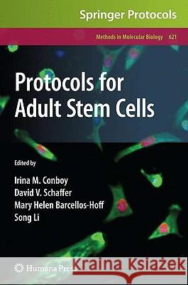 Protocols for Adult Stem Cells Irina M. Conboy David Schaffer Mary Helen Barcellos-Hoff 9781607610625