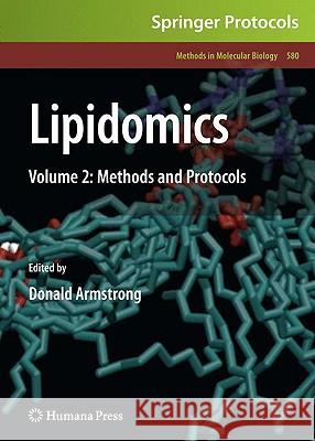 Lipidomics: Volume 2: Methods and Protocols Armstrong, Donald 9781607613244