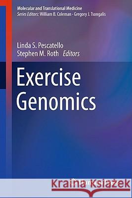 Exercise Genomics Linda S. Pescatello Steven M. Roth 9781607613541 