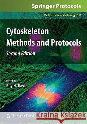 Cytoskeleton Methods and Protocols Ray H. Gavin 9781607613756 Humana Press