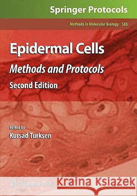 Epidermal Cells: Methods and Protocols Turksen, Kursad 9781607613794 Humana Press