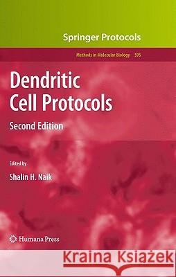 Dendritic Cell Protocols Shalin H. Naik 9781607614203 Humana Press