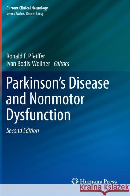 Parkinson's Disease and Nonmotor Dysfunction Ronald F. Pfeiffer Ivan Bodis-Wollner 9781607614289 Humana Press