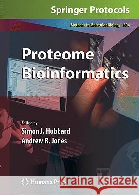Proteome Bioinformatics Simon J. Hubbard Andrew R. Jones 9781607614432 Humana Press