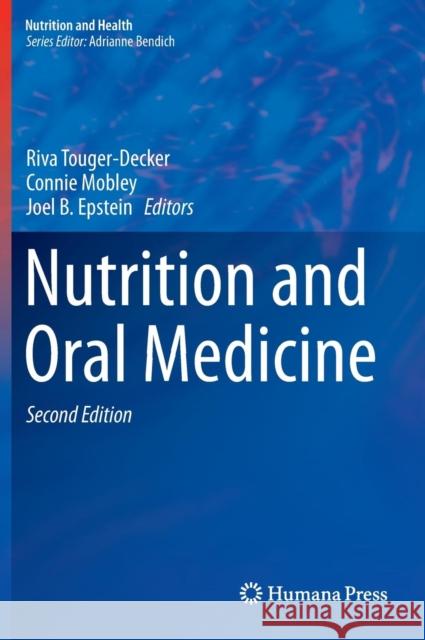 Nutrition and Oral Medicine Riva Touger-Decker Connie Mobley Joel B. Epstein 9781607614890