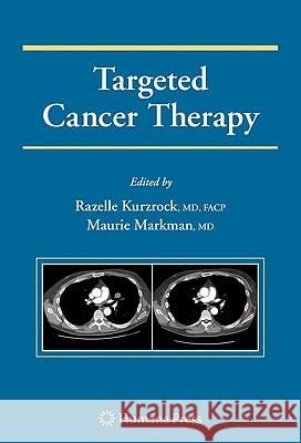 Targeted Cancer Therapy Razelle Kurzrock Maurie Markman 9781607615989 Humana Press