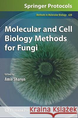 Molecular and Cell Biology Methods for Fungi Amir Sharon 9781607616108 Humana Press