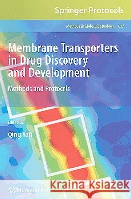 Membrane Transporters in Drug Discovery and Development: Methods and Protocols Yan, Qing 9781607616993 Humana Press