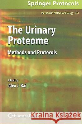 The Urinary Proteome: Methods and Protocols Rai, Alex J. 9781607617105 Humana Press