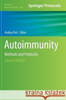 Autoimmunity: Methods and Protocols Perl, Andras 9781607617198 Humana Press