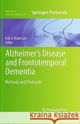 Alzheimer's Disease and Frontotemporal Dementia: Methods and Protocols Roberson, Erik D. 9781607617433 Humana Press