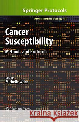 Cancer Susceptibility: Methods and Protocols Webb, Michelle 9781607617587