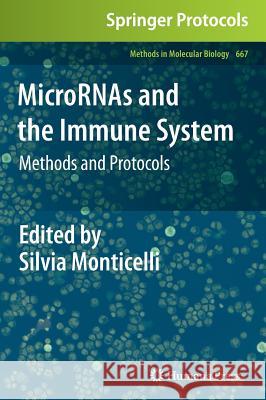 Micrornas and the Immune System: Methods and Protocols Monticelli, Silvia 9781607618102