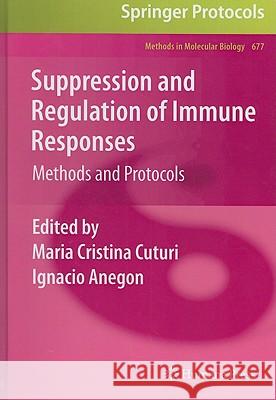 Suppression and Regulation of Immune Responses: Methods and Protocols Cuturi, Maria Cristina 9781607618683 Not Avail