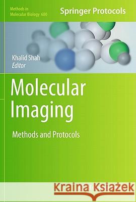 Molecular Imaging: Methods and Protocols Shah, Khalid 9781607619000