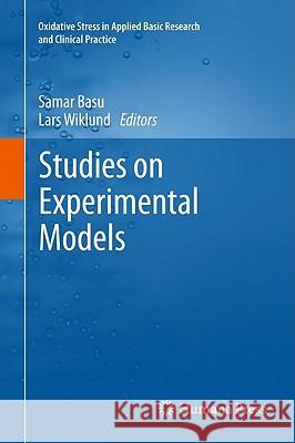 Studies on Experimental Models Samar Basu Lars Wiklund 9781607619550