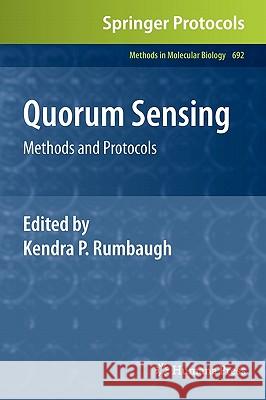 Quorum Sensing: Methods and Protocols Rumbaugh, Kendra P. 9781607619703 Not Avail