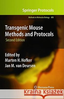 Transgenic Mouse Methods and Protocols Marten H. Hofker Jan Van Deursen 9781607619734 Not Avail