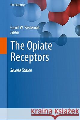 The Opiate Receptors Gavril W. Pasternak 9781607619925